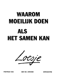 Loesje-Waarom-moeilijk-doen-als-het-samen-kan.jpg